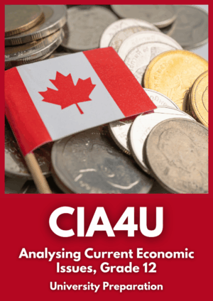 Analysing Current Economic Issues, Grade 12, University Preparation (CIA4U)