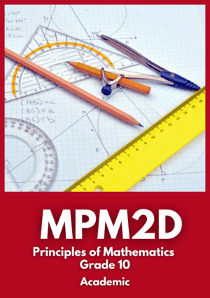 MPM2D Principles of Mathematics (Grade 10)