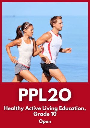 PPL2O Healthy Active Living Education (Grade 10)