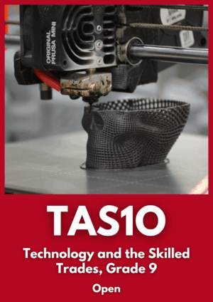 Technology and the Skilled Trades, Grade 9, Open (TAS1O)