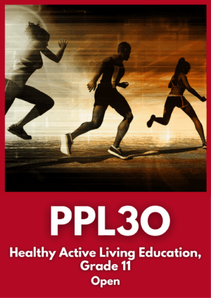 Healthy Active Living Education,(PPL3O)